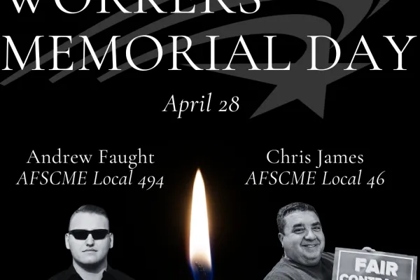 A Workers Memorial Day graphic remembering AFSCME members Andrew Faught and Chris James